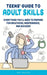 Teens' Guide to Adult Skills: Everything You'll Need to Prepare For Adulthood, Independence, and Success! by Kev Chilton