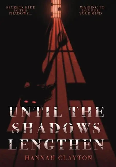 Until the Shadows Lengthen by Hannah Clayton