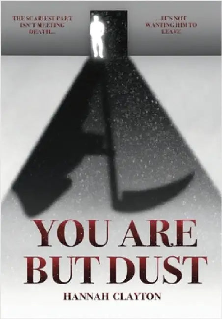 You Are But Dust by Clayton, Hannah