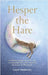 Hesper the Hare by Timberley, Laura