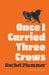 Once I Carried Three Crows by Rachel Plummer
