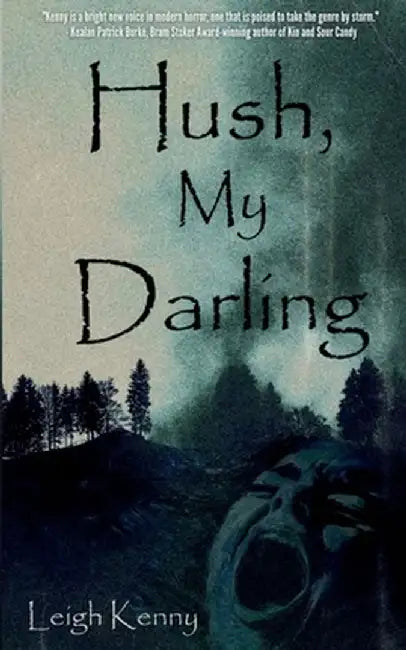 Hush, My Darling by Leigh Kenny