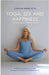 Yoga, Sex and Happiness: The smart guide to better health by Carolin-Marie Roth