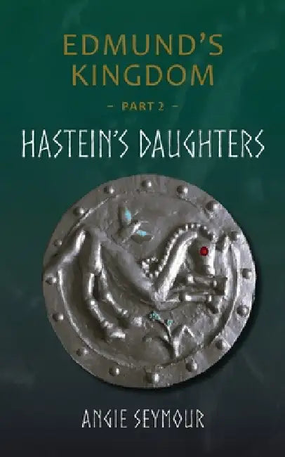 Hastein's Daughters by Angie Seymour