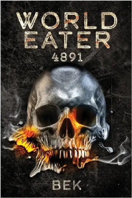 World Eater: 4891 by Bek