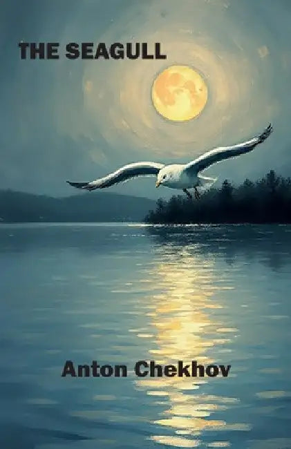 The Seagull by Anton Pavlovich Chekhov, Tania Alexander, Charles Sturridge