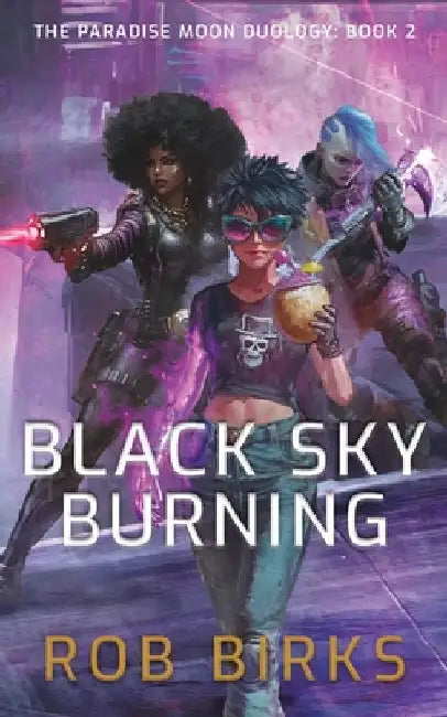 Black Sky Burning by Birks, Rob