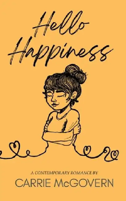 Hello Happiness by Carrie Mcgovern