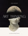 Art Thinking: Art, Meaning and Brand Leadership by Vadim Grigoryan