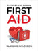 First Aid: A step by step Manual by Isaackson, Blessing