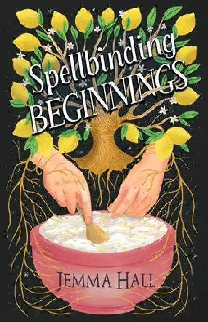Spellbinding Beginnings by Jemma Hall