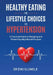 Healthy Eating and Lifestyle Choices for Hypertension: A Practical Guide to Managing and Preventing High Blood Pressure by Eno Oluwole