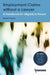Employment Claims without a Lawyer: A Handbook for Litigants in Person by David Curwen