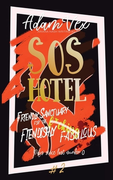 SOS Hotel: Friendly Sanctuary for the Fiendishly Fabulous by Adam Vex
