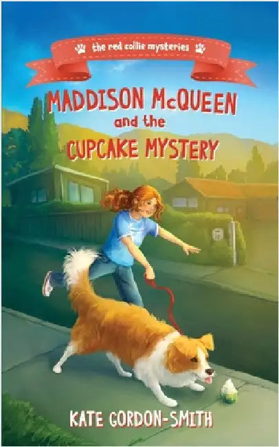 Maddison McQueen and the Cupcake Mystery by Gordon-Smith, Kate