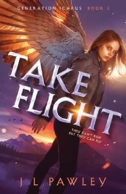 Take Flight by J. L. Pawley