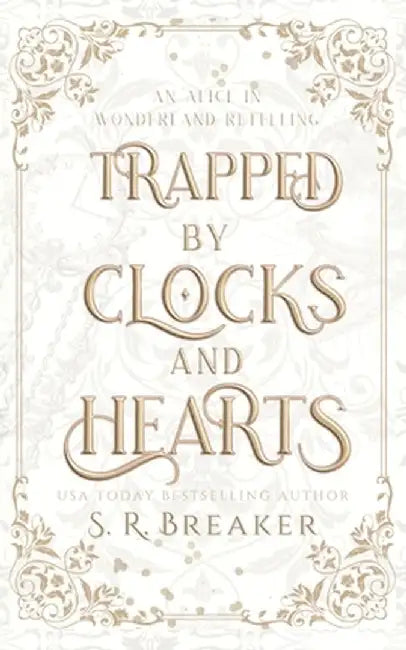 Trapped by Clocks and Hearts by S. R. Breaker