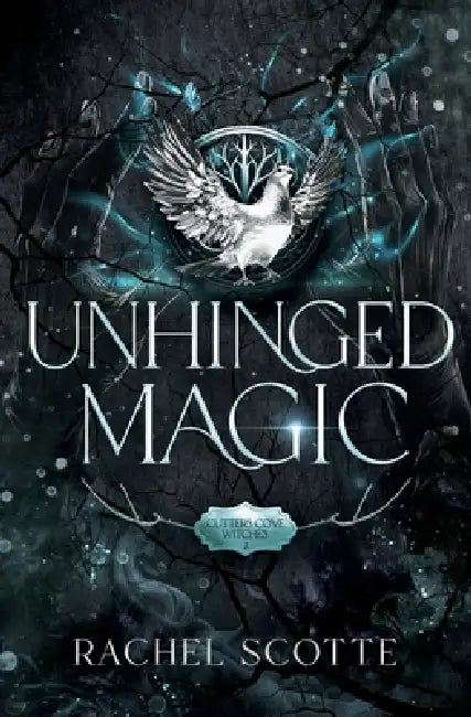 Unhinged Magic by Rachel Scotte