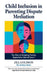 Child Inclusion in Parenting Dispute Mediation: The Key to Keeping Family Separation Out of Court by Jill Goldson