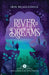 River of Dreams: Dreamrealm Mysteries 1 by Iris Beaglehole