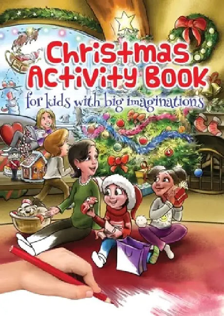 Christmas Activity Book for kids with big imaginations by Chrissy Metge