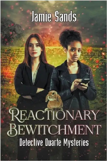 Reactionary Bewitchment by Sands, Jamie