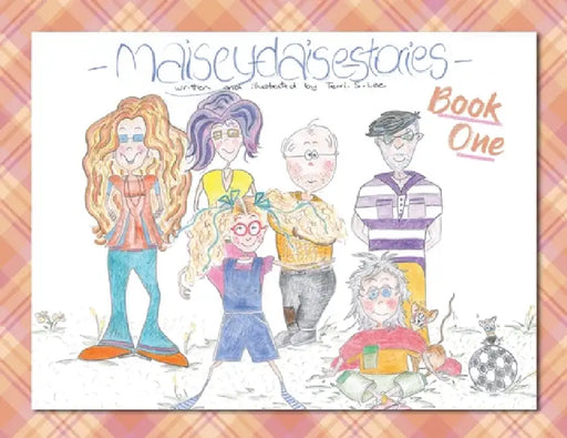 Maisey Daise Stories - Book One by Terri S. Lee
