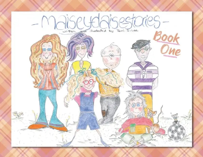 Maisey Daise Stories - Book One by Terri S. Lee