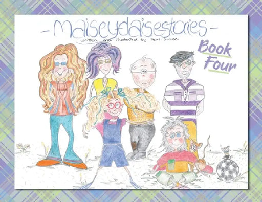 Maisey Daise Stories - Book Four by Terri S. Lee