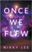Once We Flew by Lee, Nikky