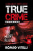 True Crime Stories You Won't Believe: Book Two by Romeo Vitelli
