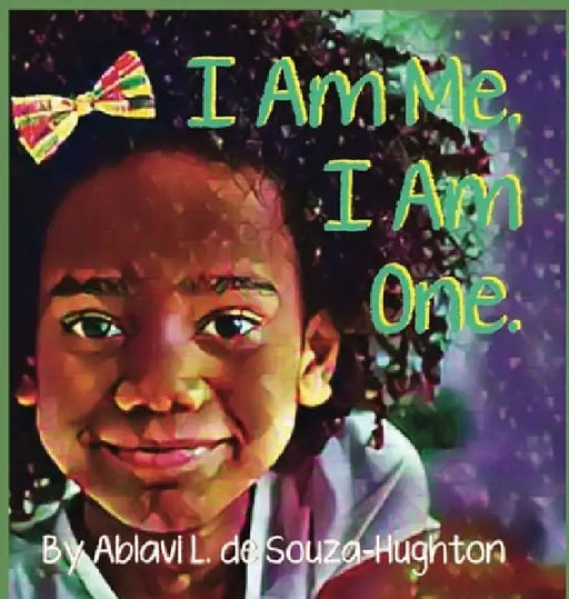 I Am Me. I Am One. by Ablavi de Souza