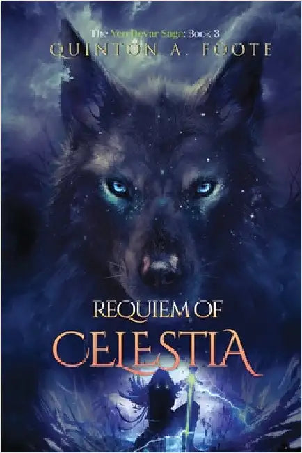 Requiem of Celestia by Foote, Quinton A.