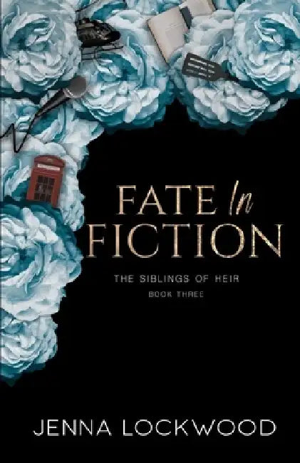 Fate In Fiction: Special Edition: The Siblings of Heir book 3 by Jenna Lockwood