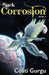 Black Corrosion by Gurgu, Costi