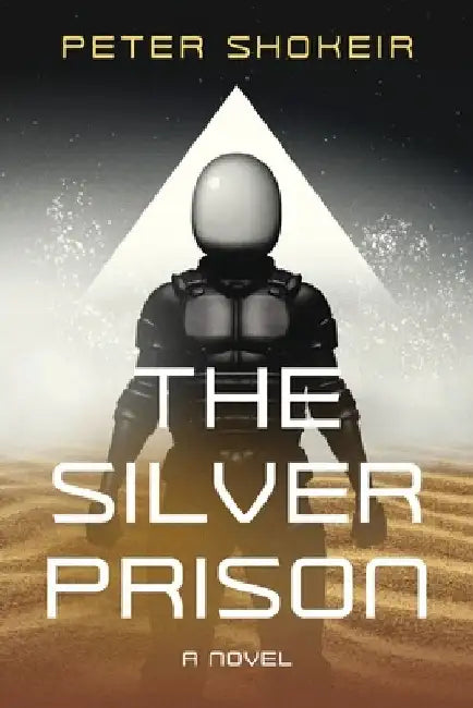 The Silver Prison by Peter Shokeir