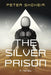 The Silver Prison by Peter Shokeir