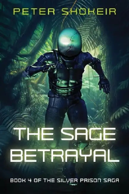 The Sage Betrayal by Peter Shokeir