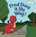 Fred Does it His Way! by Shari Lillico