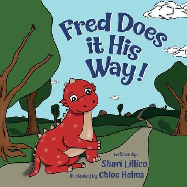 Fred Does it His Way! by Shari Lillico