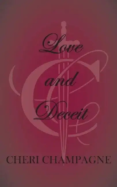 Love and Deceit by Cheri Champagne