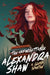 The Unforgettable Alexandra Shaw by Lloyd Spanton, A.