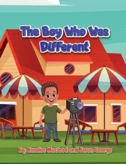 The Boy Who was Different by Jason A. George