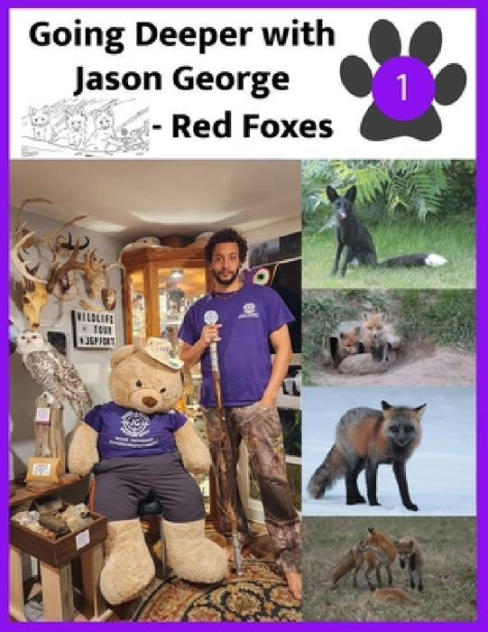 Going Deeper with Jason George - Red Foxes by Jason A. George
