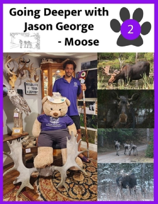 Going Deeper with Jason George - Moose by Jason A. George
