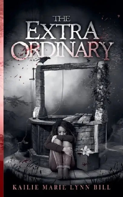 The Extra Ordinary by Kailie Marie Lynn Bill