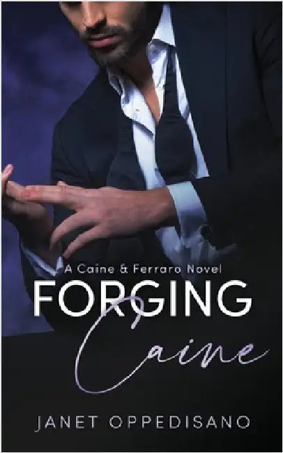 Forging Caine: A Thrilling Romantic Suspense Mystery by Oppedisano, Janet