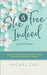 She is Free Indeed by Sherilyn R. Klassen