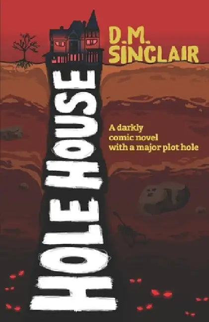 Hole House by Sinclair, DM