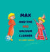 Max and the Red Vacuum Cleaner by Curley, Larry